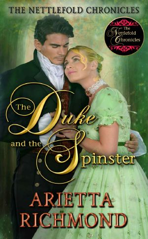 [The Nettlefield Chronicles 01] • The Duke and the Spinster